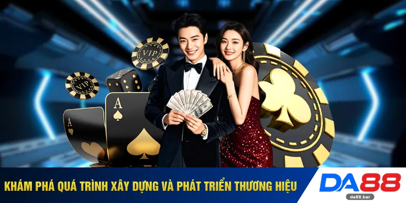 Giới Thiệu DA88 1 Khám phá quá trình xây dựng và phát triển thương hiệu
