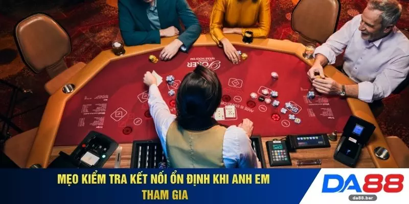 AE Casino - Sân Chơi DA88 Mang Đến Trải Nghiệm Khác Biệt 4 Mẹo kiểm tra kết nối ổn định khi anh em tham gia