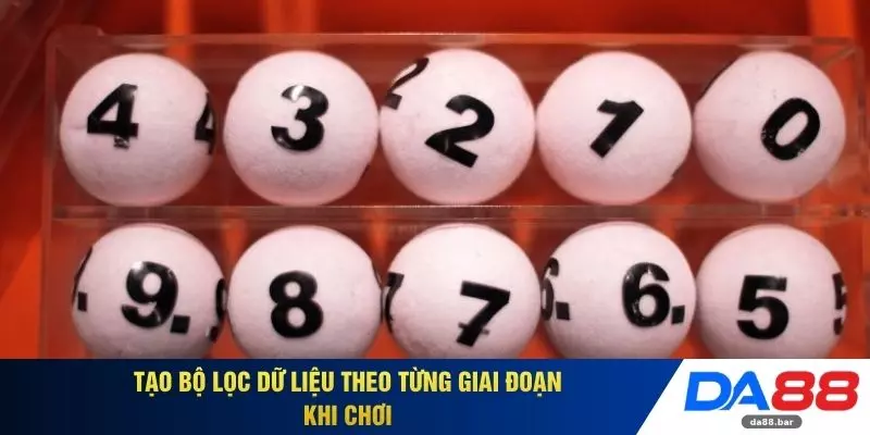 Tạo bộ lọc dữ liệu theo từng giai đoạn khi chơi 
